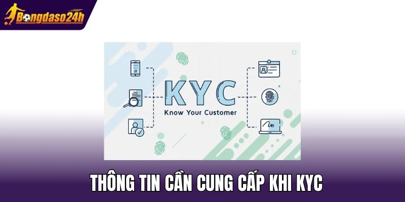 Thông tin cần cung cấp khi KYC
