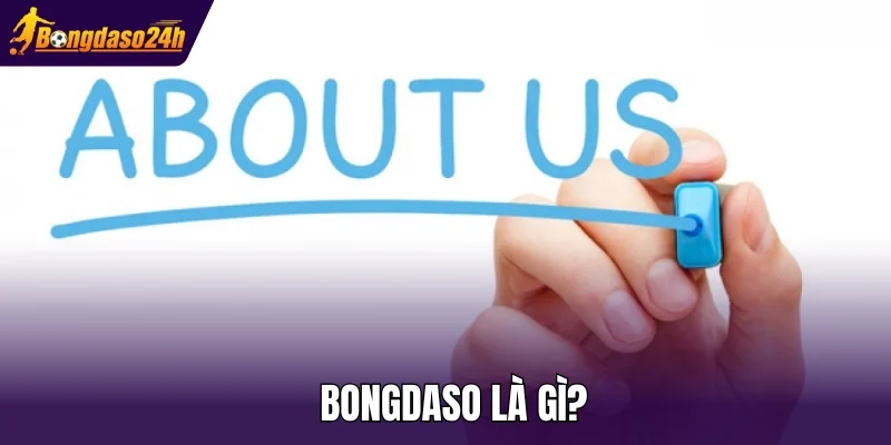 Bongdaso là gì?