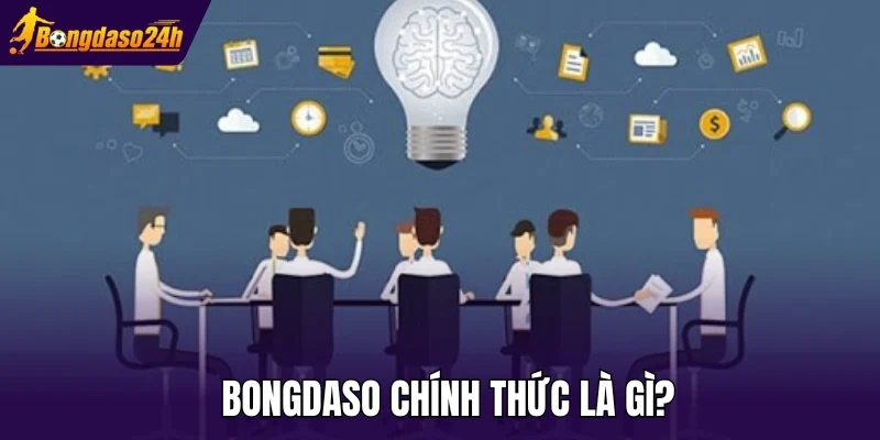 Bongdaso chính thức là gì?