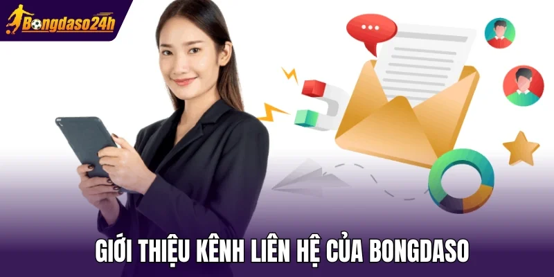 Giới thiệu kênh liên hệ của Bongdaso