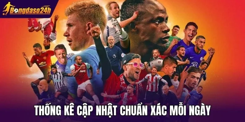 Thống kê cập nhật chuẩn xác mỗi ngày