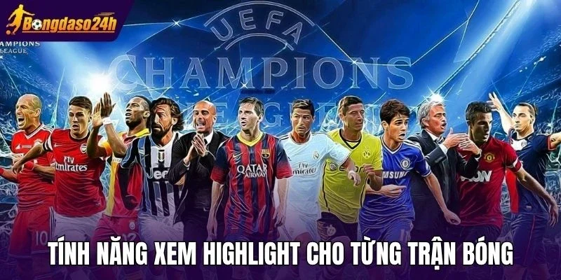 Tính năng xem highlight cho từng trận bóng