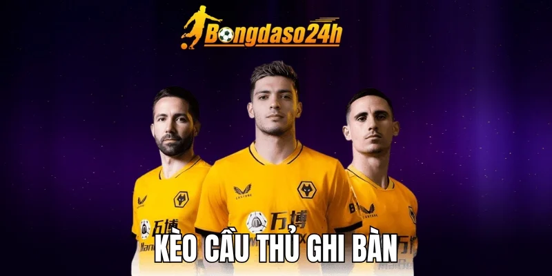 Kèo Cầu Thủ Ghi Bàn - Bí Quyết Soi Kèo Goalscorer