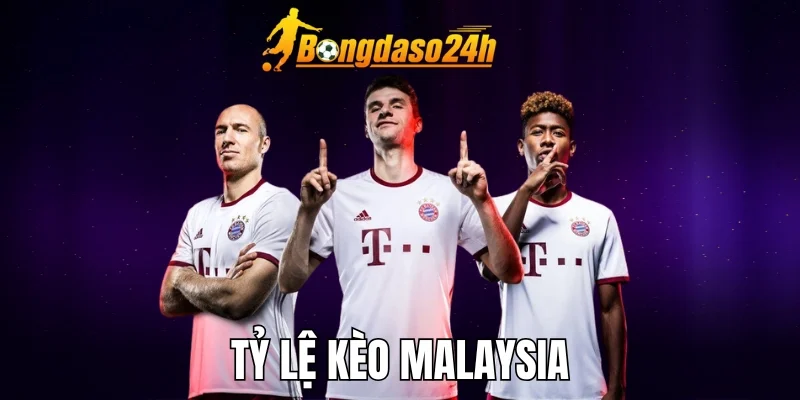 Tỷ Lệ Kèo Malaysia - Cách Tính Tiền Và Kinh Nghiệm Chơi Kèo Chuẩn