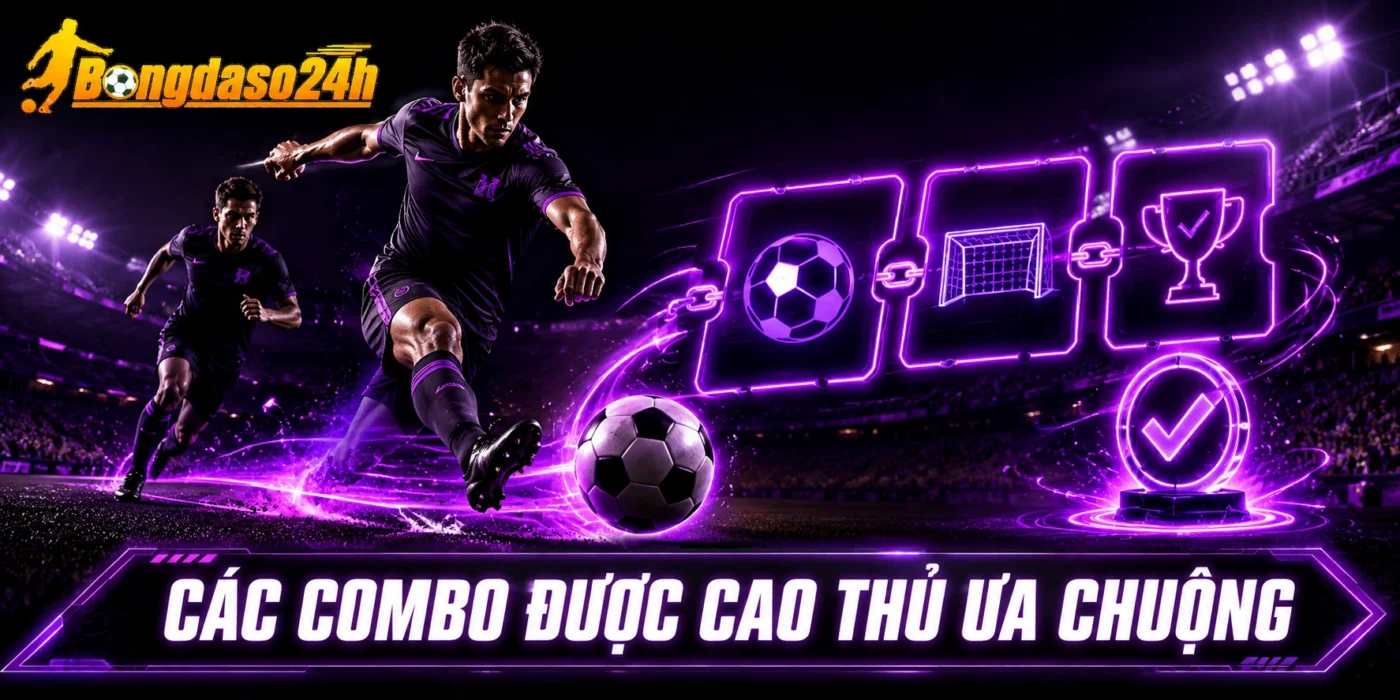 Các combo được cao thủ ưa chuộng