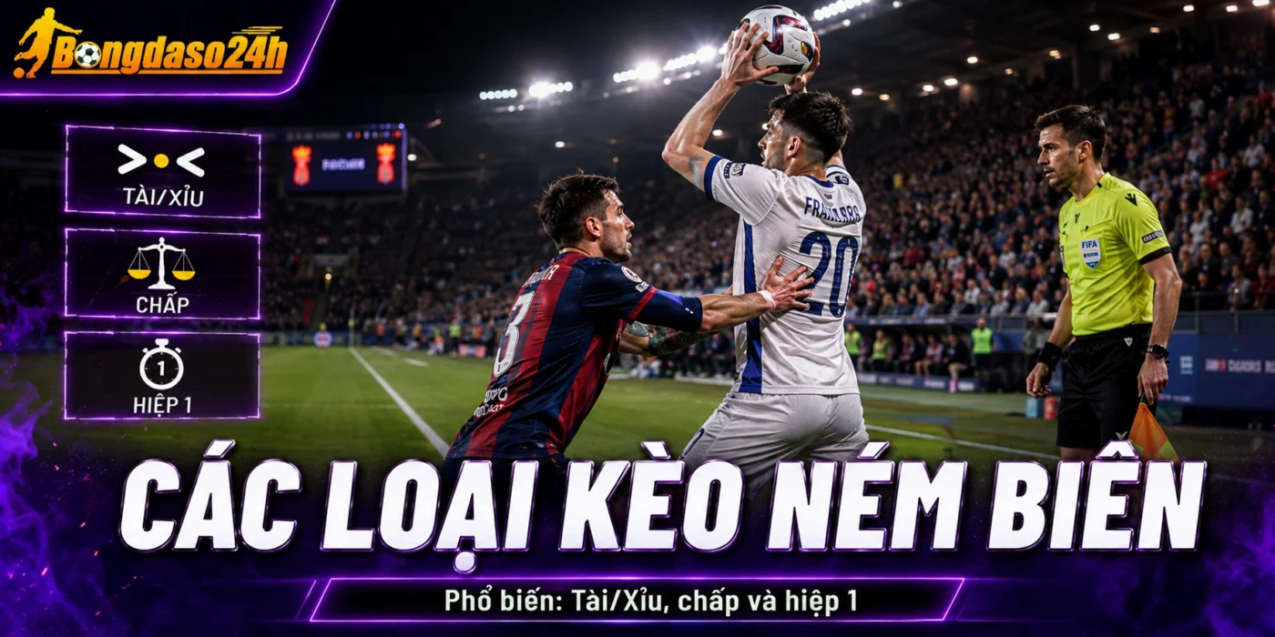 Các loại kèo ném biên thường gặp