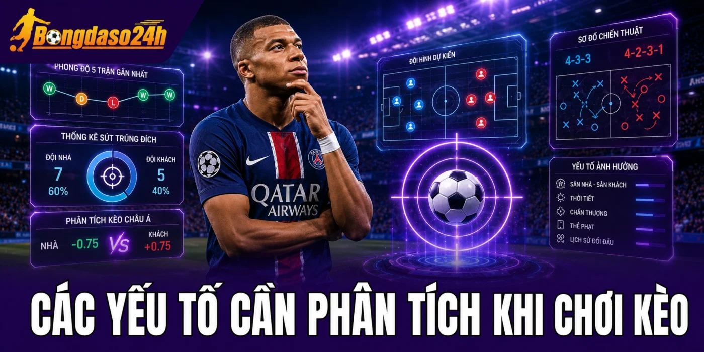 Các yếu tố cần phân tích khi chơi kèo
