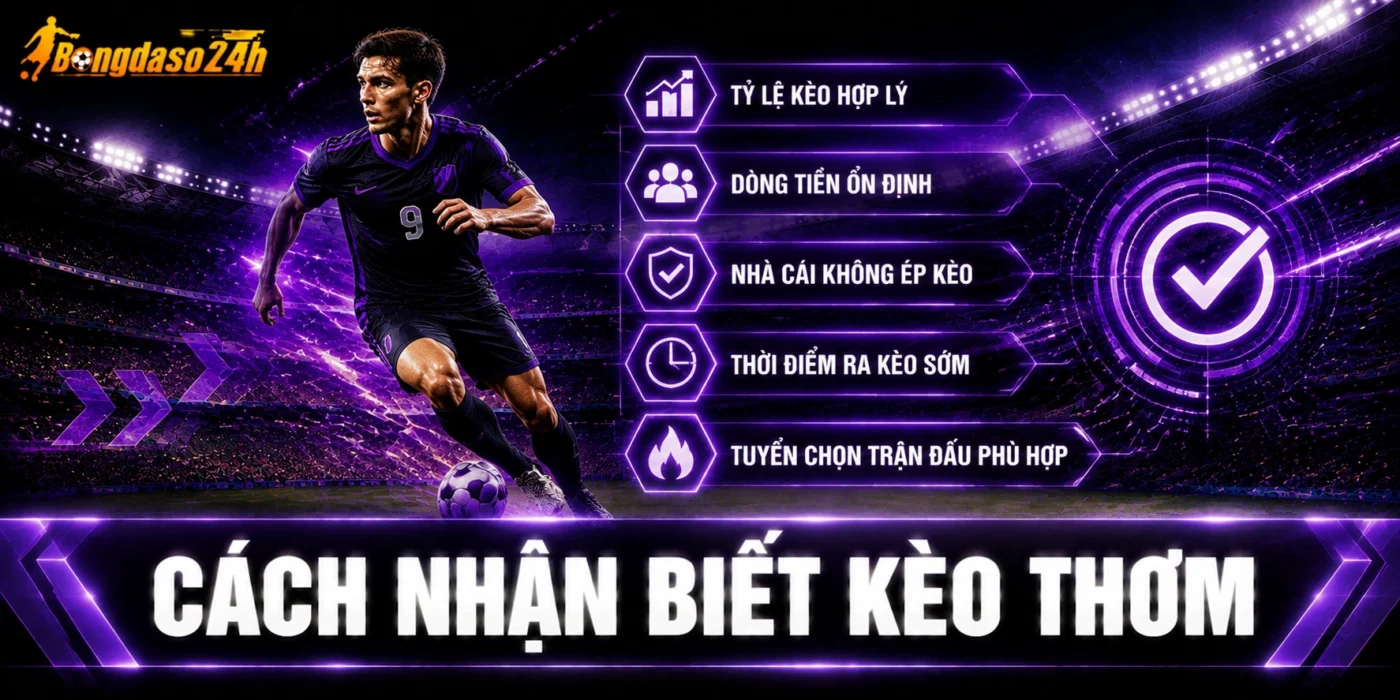 Cách nhận biết kèo thơm
