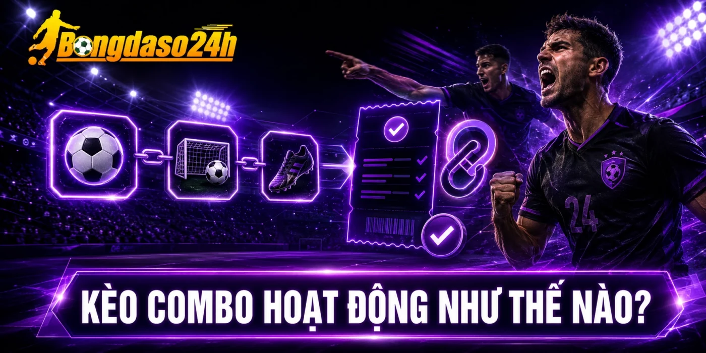 Kèo combo hoạt động như thế nào?