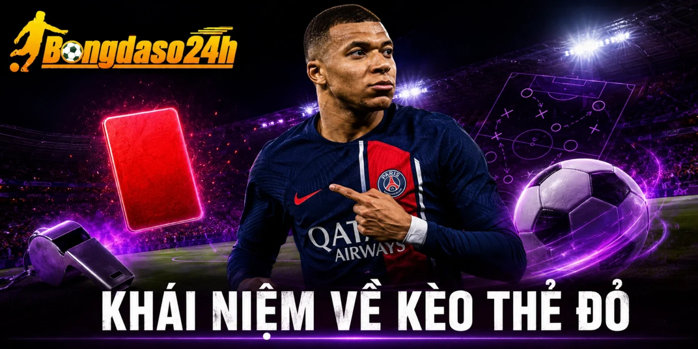 Khái niệm về kèo thẻ đỏ