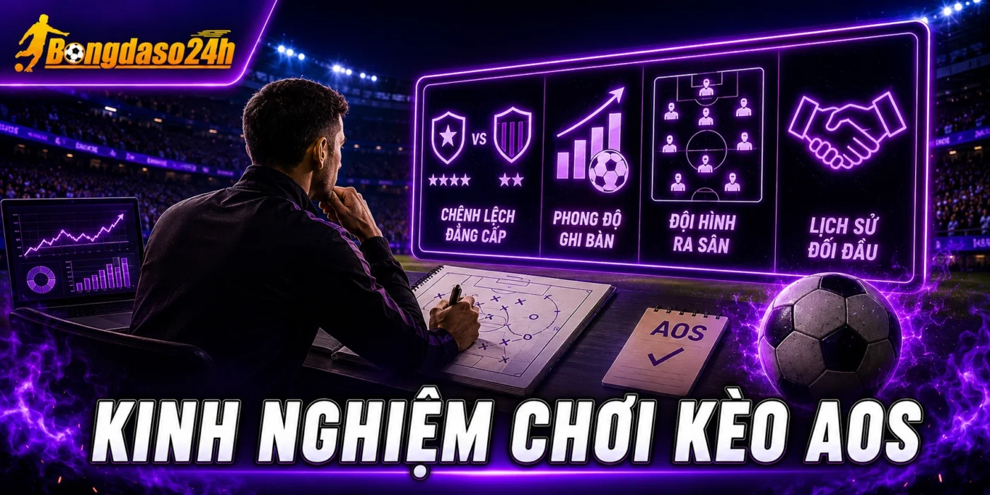 Kinh nghiệm chơi kèo AOS từ chuyên gia