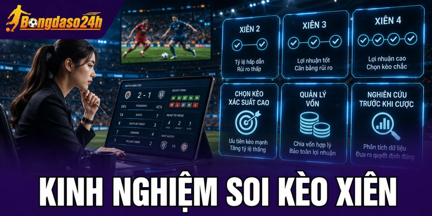 Khi nào nên chơi kèo xiên?