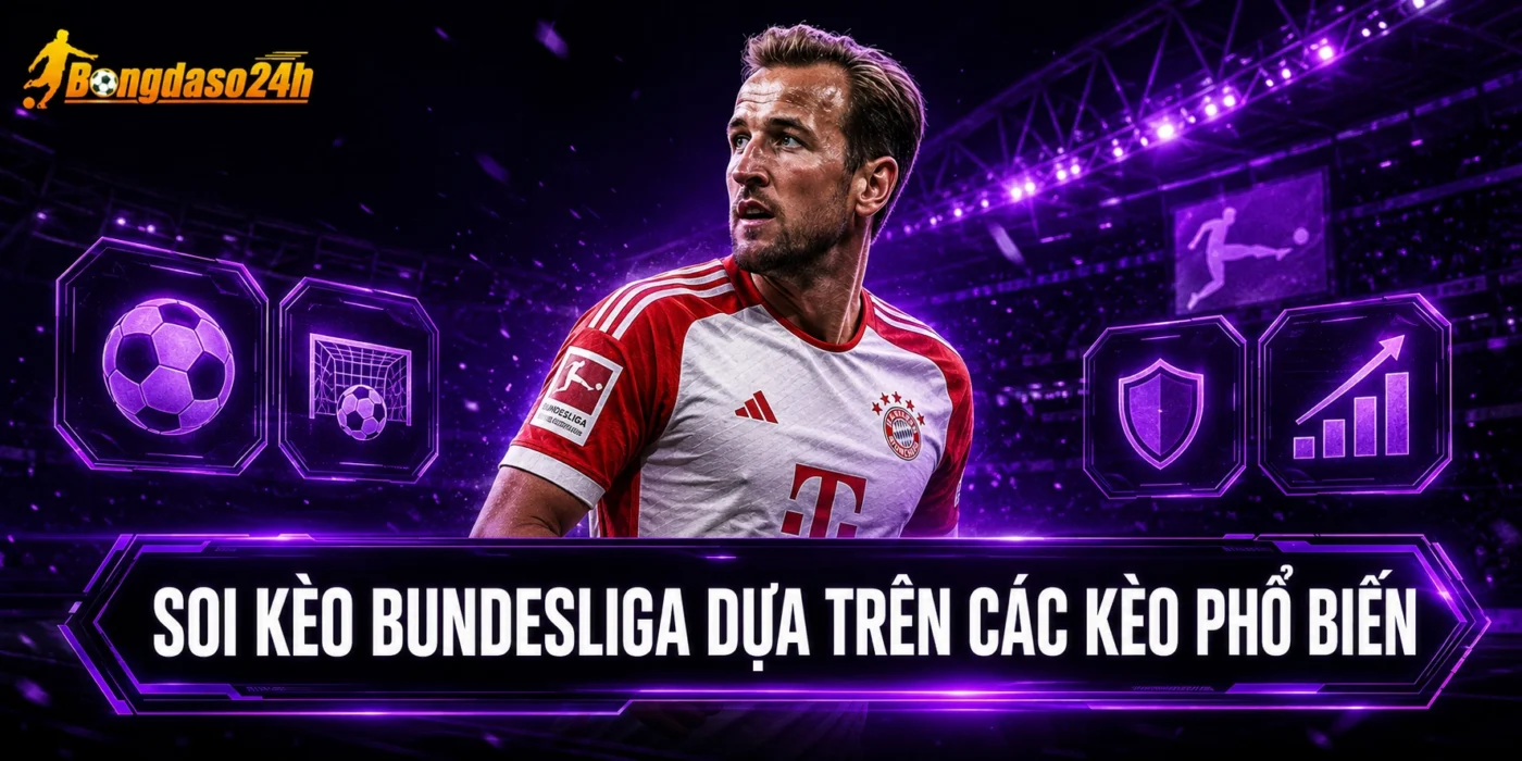 Soi kèo Bundesliga dựa trên các kèo phổ biến