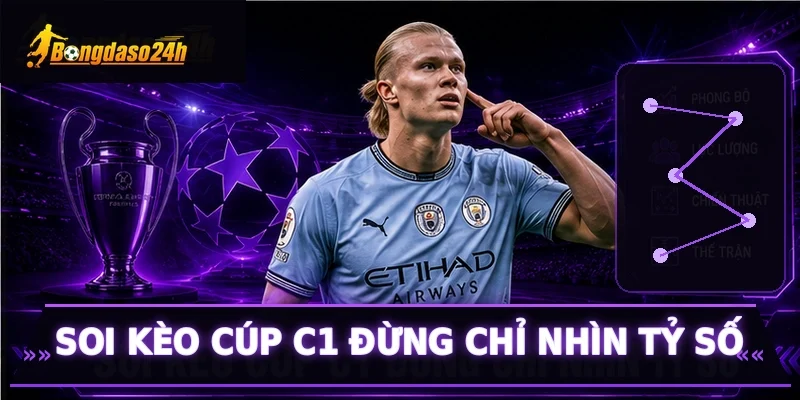 Soi kèo cúp C1 đừng chỉ nhìn tỷ số