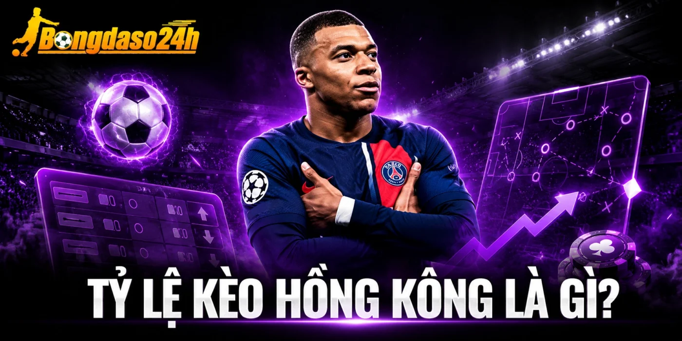Tỷ lệ kèo Hồng Kông là gì?