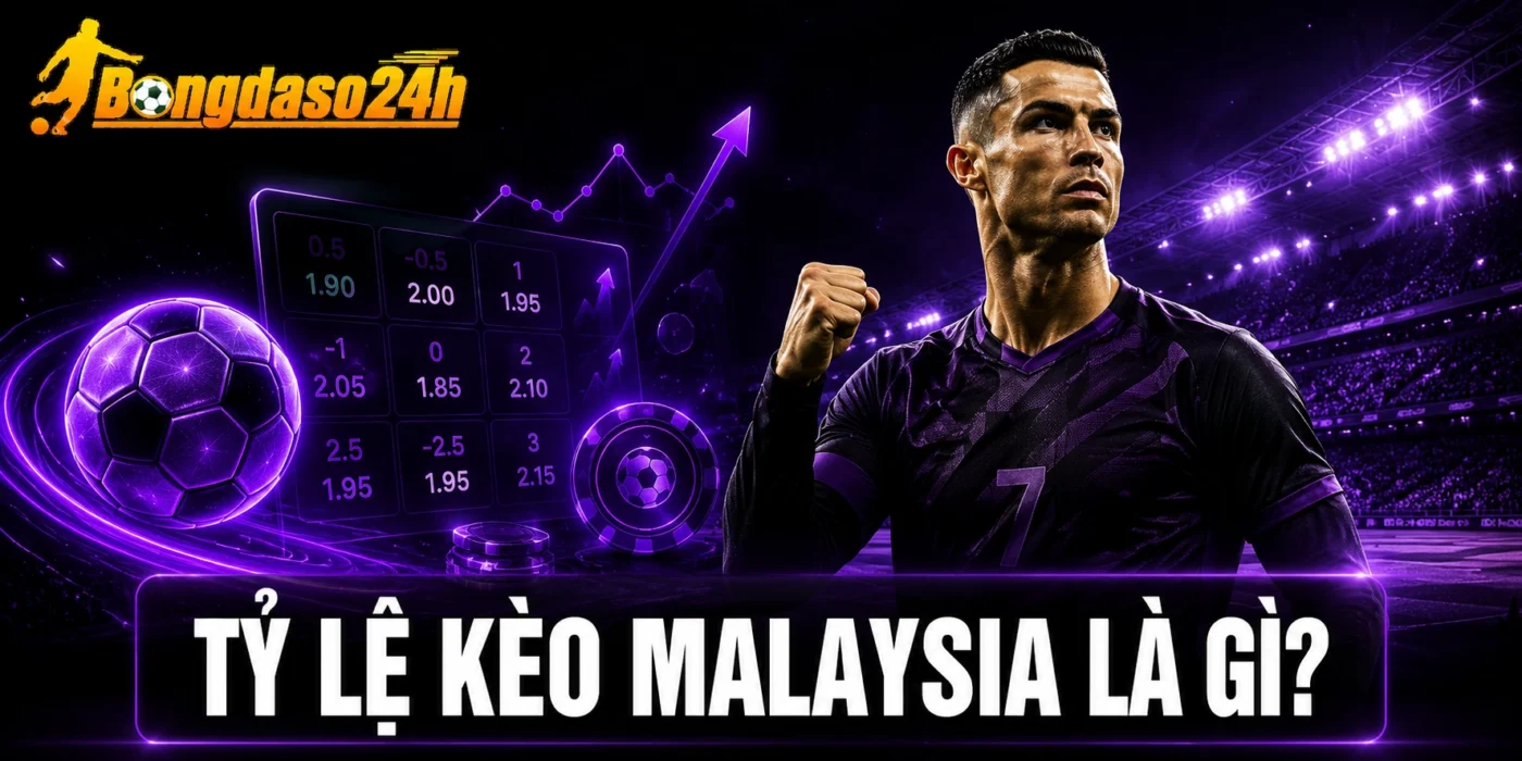 Tỷ lệ kèo Malaysia là gì?
