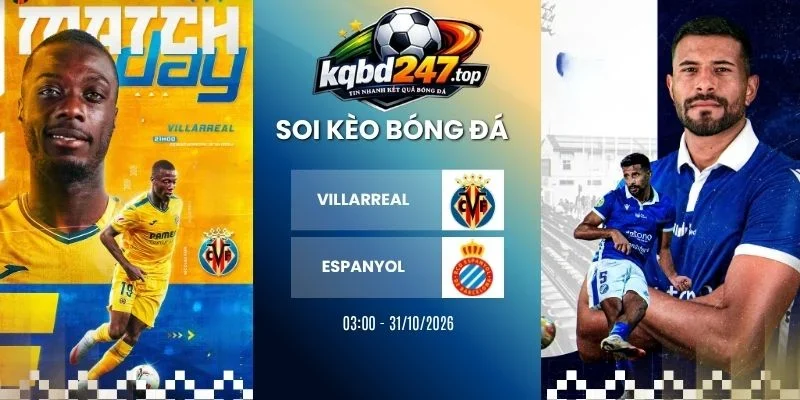 Kèo nhà cái Villarreal vs Espanyol, La Liga - 31/10/2026