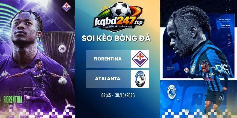 Soi kèo Fiorentina vs Atalanta, Serie A - 30/10/2026