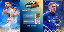 soi keo nha cai hull city vs ipswich town nha 31 10 2026