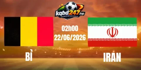Tỷ Lệ Kèo Bỉ Vs Iran - Bảng G World Cup 02h00 22/06/2026