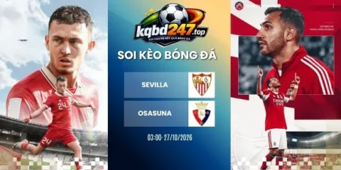 Soi kèo nhà cái Sevilla vs Osasuna, La Liga - 27/10/2026